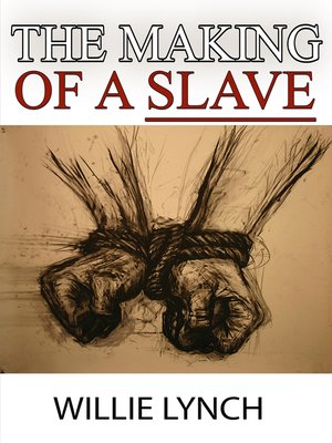 cover image of The Willie Lynch Letter and the Making of a Slave